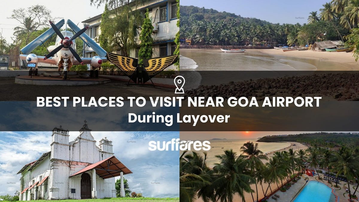7 Best Places to Visit Near Goa Airport During Layover